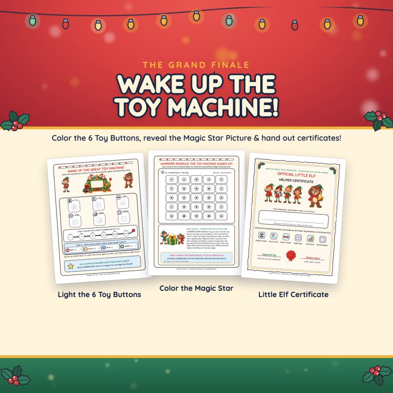 The finale: the Toy Machine, the Magic Star Picture and the Little Elf Helper certificate
